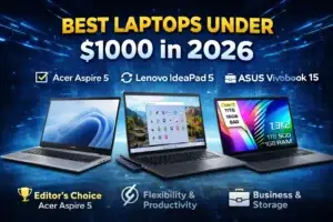Best laptops under $1000 in 2026 featuring Acer Aspire 5, Lenovo IdeaPad 5 and ASUS Vivobook 15 with performance and value comparison
