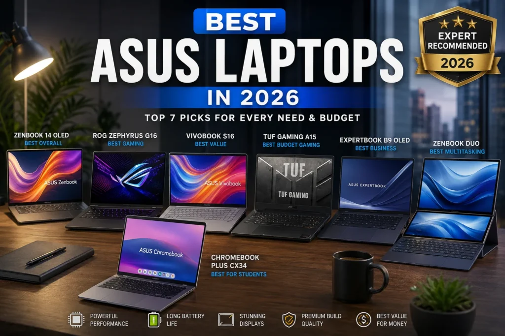 Best ASUS laptops in 2026 featuring Zenbook 14 OLED, ROG Zephyrus G16, Vivobook S16, TUF Gaming A15, ExpertBook B9, Zenbook DUO and Chromebook Plus CX34