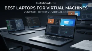 Laptops for virtual machines, VMware, Hyper-V and VirtualBox virtualization